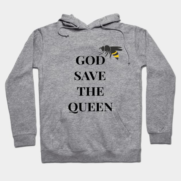 God Save The Queen Bee Design Hoodie by Midlife50